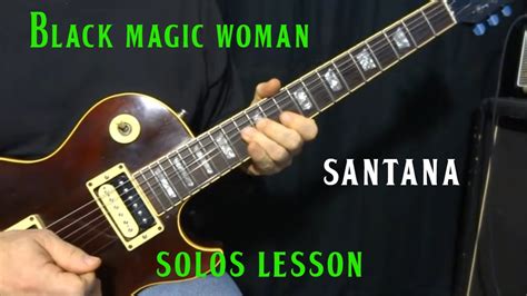 Mastering the Art of Santana's Guitar Solos in 'Black Magic Woman
